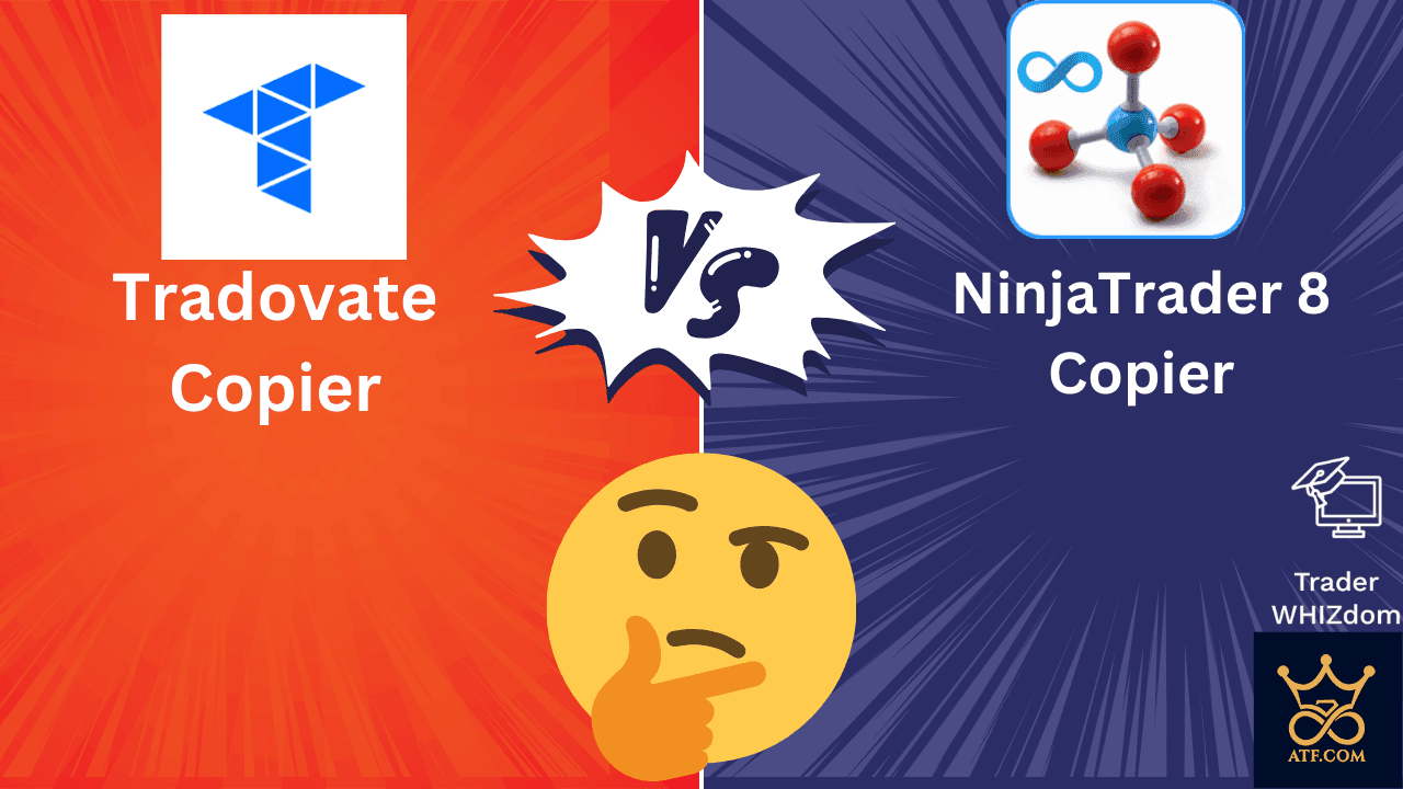 Tradovate Copier versus NinjaTrader 8 Copier comparison with a thinking emoji in the center.