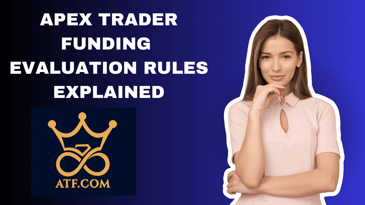 Apex Trader Funding Evaluation Rules